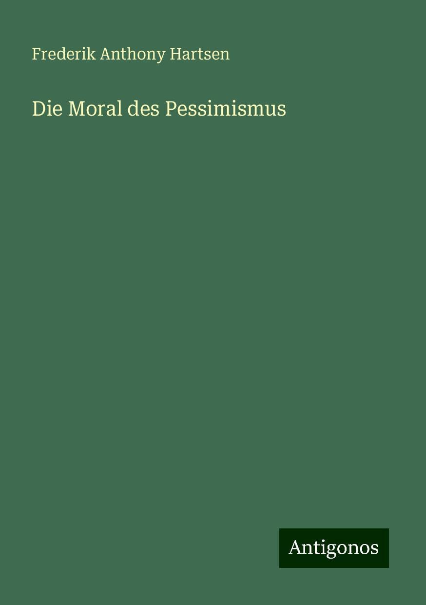 Die Moral des Pessimismus