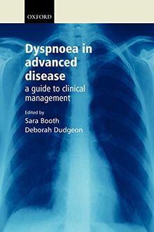 Dyspnoea in Advanced Disease: A Guide to Clinical Management