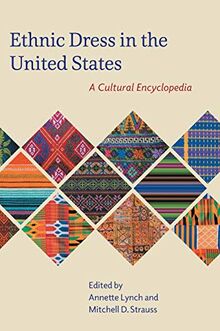 Ethnic Dress in the United States: A Cultural Encyclopedia