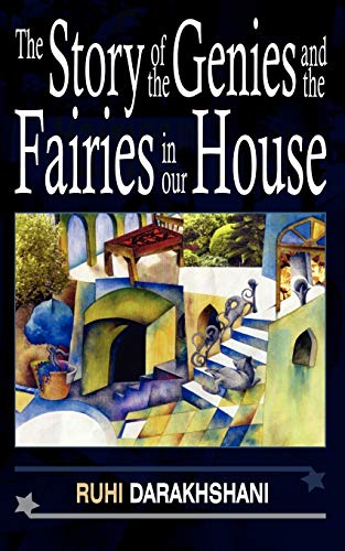 The Story of the Genies and the Fairies in our House