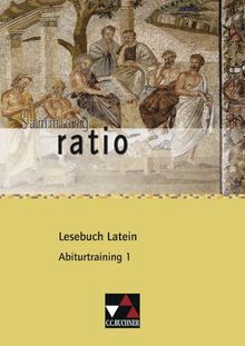 Sammlung ratio / Lesebuch Latein - Abiturtraining 1: Die Klassiker der lateinischen Schullektüre