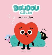 Doudou Câlin veut un bisou