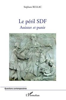 Le péril SDF : assister et punir