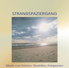 Strandspaziergang. CD. . Musik zum Erleben, Genießen, Entspannen