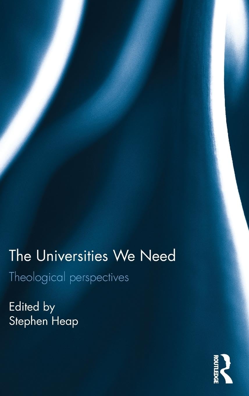 The Universities We Need: Theological Perspectives