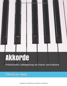 Akkorde: Professionelle Liedbegleitung mit Klavier und Keyboard
