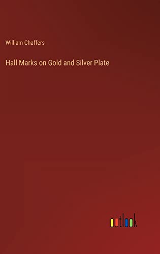 Hall Marks on Gold and Silver Plate