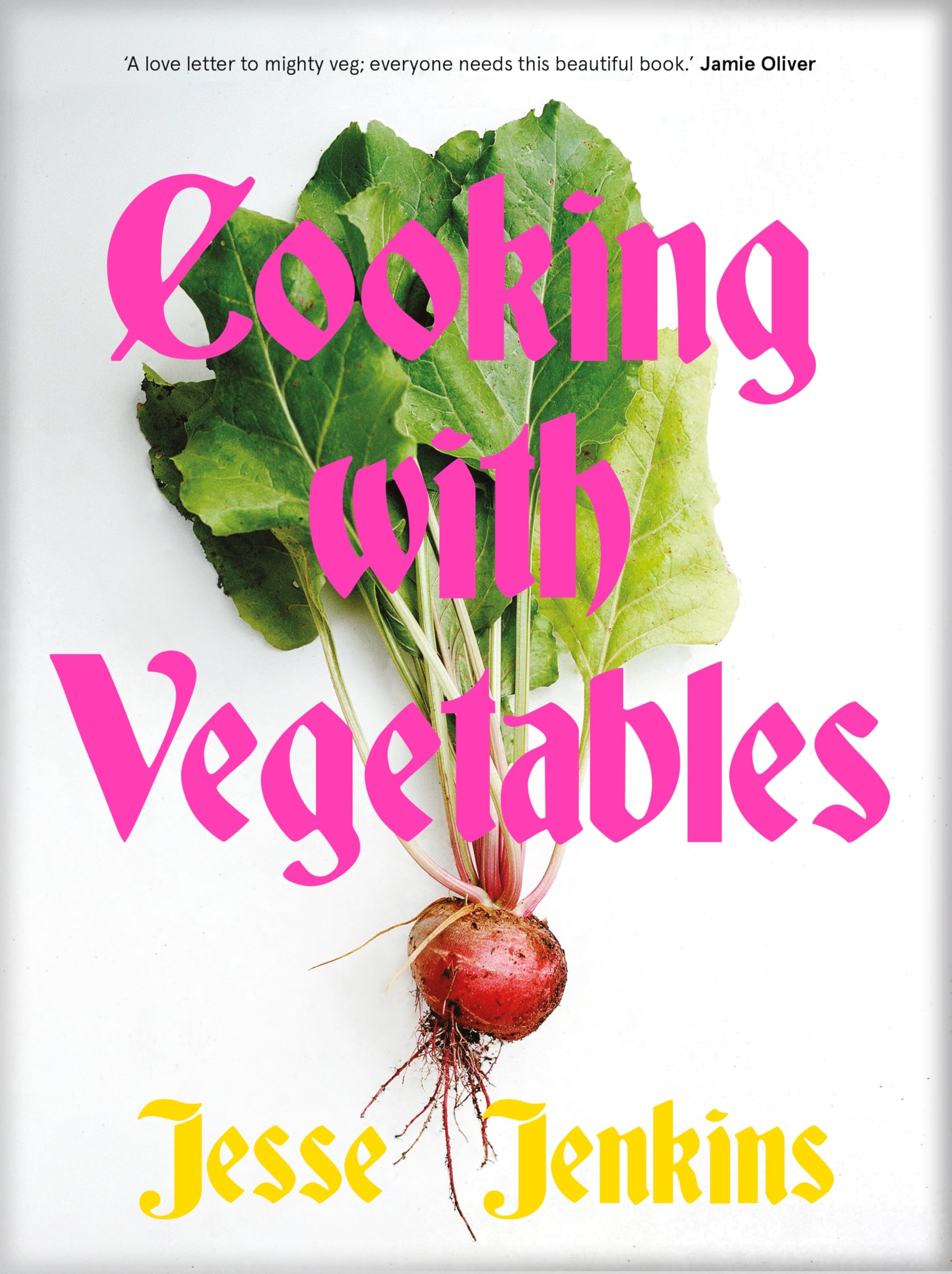Jenkins, Jesse: Cooking With Vegetables