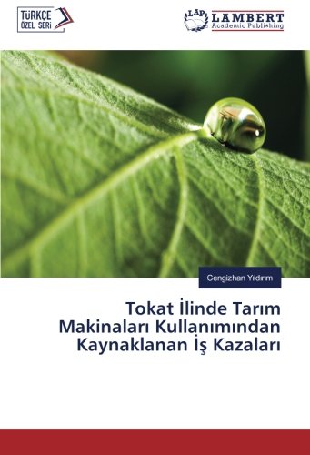 Tokat İlinde Tarım Makinaları Kullanımından Kaynaklanan İş Kazaları