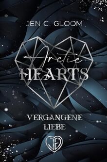 Arctic Hearts: Vergangene Liebe (Unpredictable Hearts)