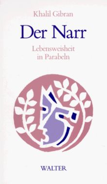 Der Narr. Lebensweisheit in Parabeln