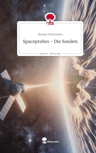 Spaceprobes - Die Sonden. Life is a Story - story.one