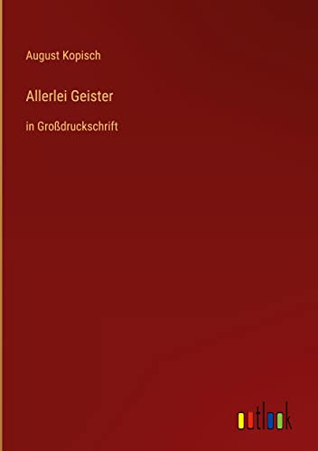 Allerlei Geister: in Großdruckschrift