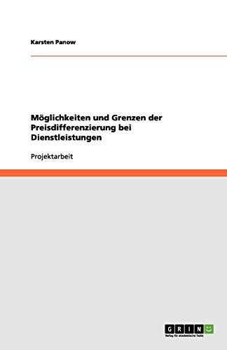 Möglichkeiten und Grenzen der Preisdifferenzierung bei Dienstleistungen