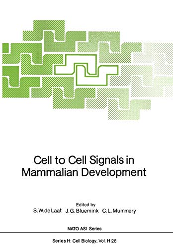 Cell to Cell Signals in Mammalian Development (Nato ASI Subseries H:, 26, Band 26)