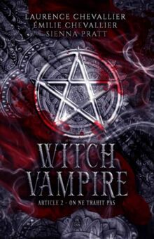 Witch Vampire: Article 2 : On ne trahit pas