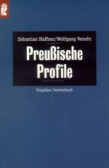 Preußische Profile. ( Propyläen Taschenbuch bei Ullstein).