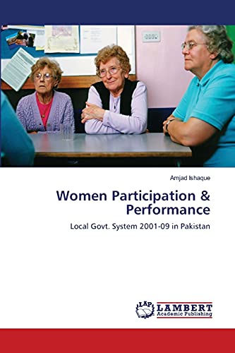 Women Participation & Performance: Local Govt. System 2001-09 in Pakistan