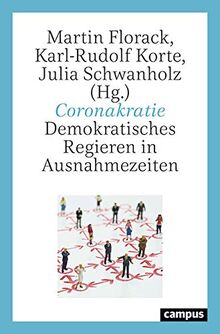 Coronakratie: Demokratisches Regieren in Ausnahmezeiten