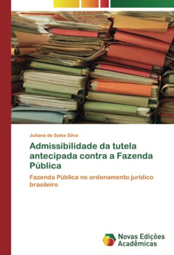 Admissibilidade da tutela antecipada contra a Fazenda Pública: Fazenda Pública no ordenamento jurídico brasileiro