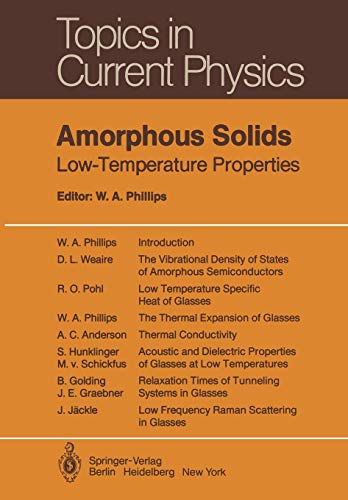 Amorphous Solids: Low-Temperature Properties (Topics in Current Physics, 24, Band 24)