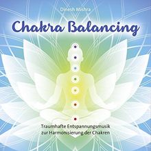 Chakra Balancing: Traumhafte Entspannungsmusik zur Harmonisierung der Chakren