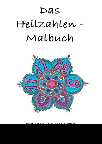 Das Heilzahlen - Malbuch