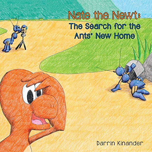 Nate the Newt: The Search for the Ants' New Home