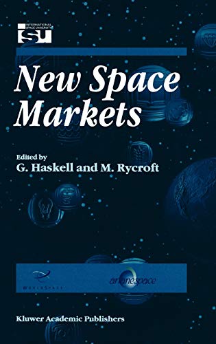 New Space Markets: Symposium Proceedings International Symposium 26–28 May 1997, Strasbourg, France (Space Studies, 2, Band 2)