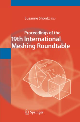 Proceedings of the 19th International Meshing Roundtable