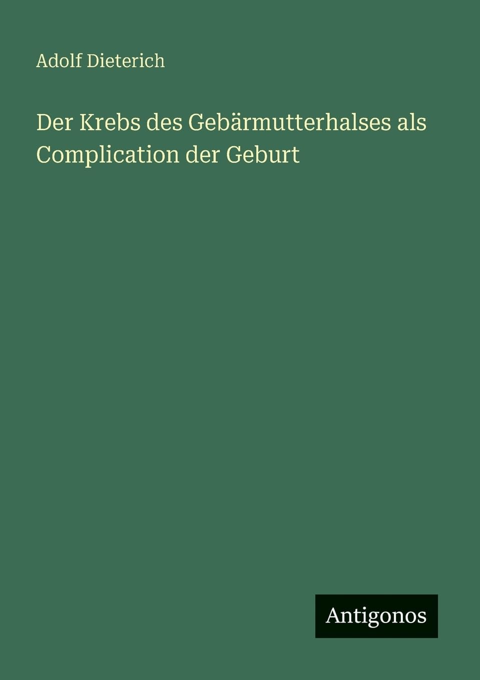 Der Krebs des Gebärmutterhalses als Complication der Geburt
