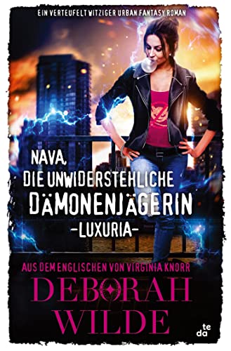 Nava, die unwiderstehliche Dämonenjägerin - Luxuria: Ein verteufelt witziger Urban Fantasy Roman (Nava-Katz-Reihe)