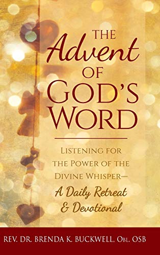 Advent of God's Word: Listening for the Power of the Divine Whisper―A Daily Retreat and Devotional
