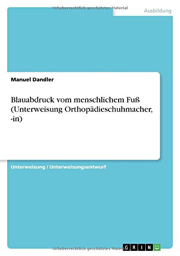 Blauabdruck vom menschlichem Fuß (Unterweisung Orthopädieschuhmacher, -in)