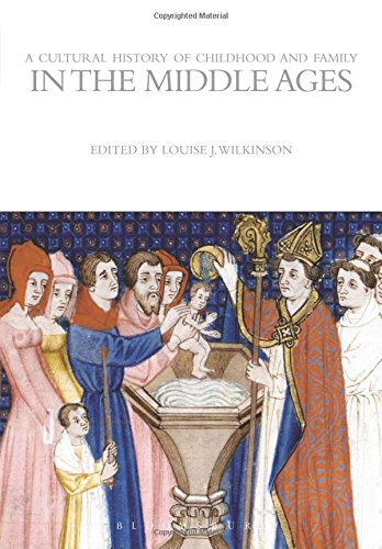 A Cultural History of Childhood and Family in the Middle Ages (Cultural Histories)