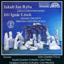 Ryba: Czech Christmas Mass / Linek: Organ Concerto