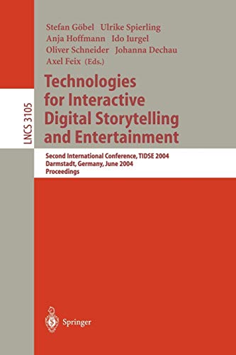 Technologies for Interactive Digital Storytelling and Entertainment: Second International Conference, TIDSE 2004, Darmstadt, Germany, June 24-26, ... Notes in Computer Science, 3105, Band 3105)