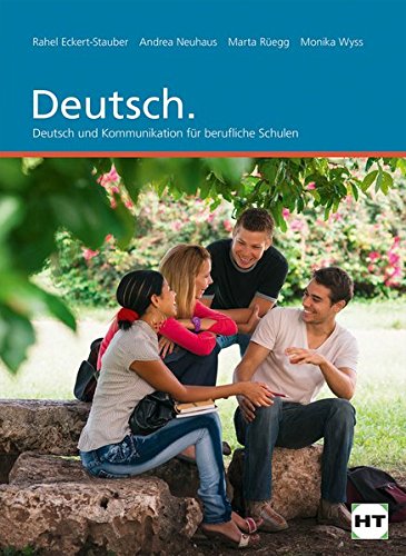Deutsch und Kommunikation für berufliche Schulen   Deutsch - Rahel Eckert-Stauber Marta Rüegg Monika Wyss Kartoniert (TB)