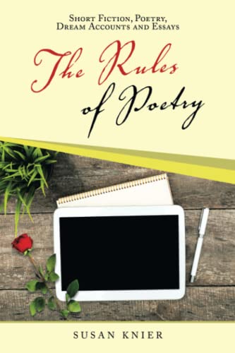 The Rules of Poetry: Short Fiction, Poetry, Dream Accounts and Essays