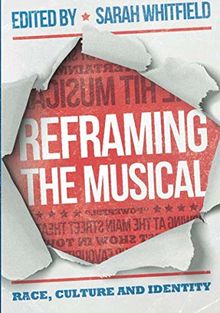 Reframing the Musical: Race, Culture and Identity