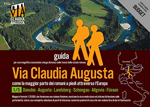 trekking VIA CLAUDIA AUGUSTA 1/5 Bavaria BUDGET: guida per una magnifica escursione a lunga distanza lungo la strada romana (BUDGET = tutte le pagine ... e nero) (trekking VIA CLAUDIA AUGUSTA Budget)