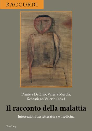 Il racconto della malattia: Intersezioni tra letteratura e medicina (Raccordi)