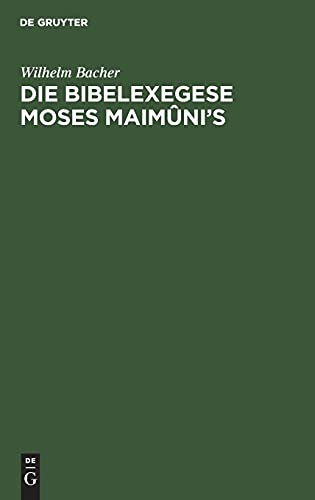 Die Bibelexegese Moses Maimûni’s
