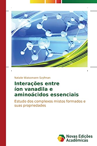 Interações entre íon vanadila e aminoácidos essenciais: Estudo dos complexos mistos formados e suas propriedades