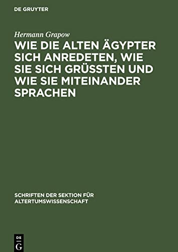 Wie die alten Ägypter sich anredeten, wie sie sich grüssten und wie sie miteinander sprachen