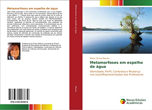 Metamorfoses em espelho de água: Identidade, Perfil, Contextos e Mudança nas (auto)Representações dos Professores