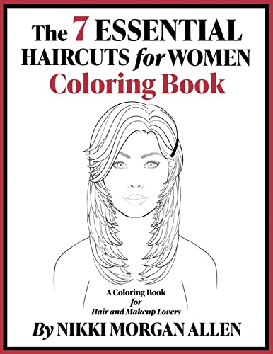 The 7 ESSENTIAL HAIRCUTS for WOMEN: COLORING BOOK