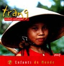 TRANG, ENFANT VIETNAMIEN (Enfants du Mond)