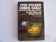 Five O'Clock Comes Early: A Ballplayer's Battle With Alcoholism