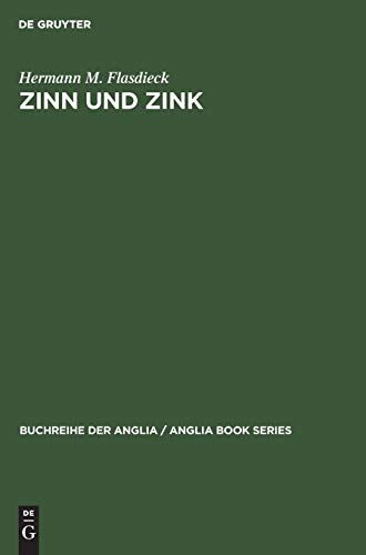 Zinn und Zink: Studien zur abendländischen Wortgeschichte (Buchreihe der Anglia / Anglia Book Series, 2, Band 2)